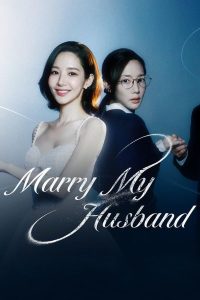 Download The Veil Read More About The Article Marry My Husband S01 (Complete) | Korean Drama