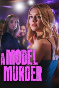 Download Afraid 2024 Read More About The Article A Model Murder (2024) | Hollywood Movie