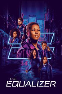 Download Read More About The Article The Equalizer S04 (Episode 6 Added) | Tv Series