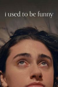 Download Your Host Read More About The Article I Used To Be Funny (2023) | Hollywood Movie