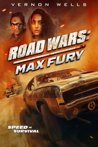 Download Read More About The Article Road Wars Max Fury (2024) | Hollywood Movie