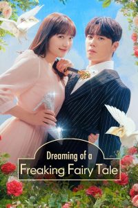 Download Miss Lee Read More About The Article Dreaming Of Freaking Fairytale S01 (Episode 9 &Amp; 10 Added) | Korean Drama