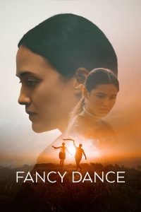 Download Never Let Go Read More About The Article Fancy Dance (2023) | Hollywood Movie