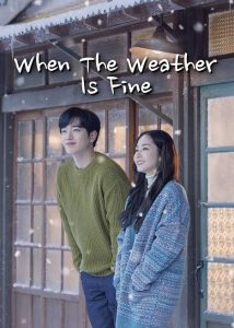 Download Mr Queen Read More About The Article When The Weather Is Fine S01 (Complete) | Korean Drama