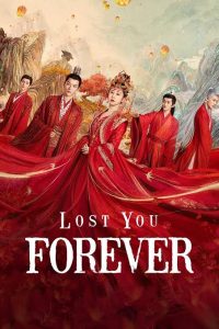 Download Light Beyond The Road Read More About The Article Lost You Forever (Complete) | Chinese Drama