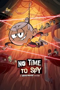 Download Little Emma Read More About The Article No Time To Spy A Loud House Movie (2024) | Animation Movie