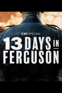 Download Read More About The Article 13 Days In Ferguson (2024) | Documentary Movie