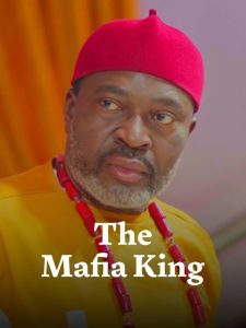 Download A Sunday Affair Read More About The Article The Mafia King (2023) | Nollywood Movie
