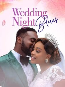 Download Momiwa Read More About The Article Wedding Night Blues (2024) | Nollywood Movie