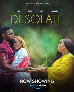 Download Beast Of Two Worlds Read More About The Article Desolate (2023) | Nollywood Movie