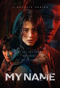 Download Revenge Of Others Read More About The Article My Name S01 (Complete) | Korean Drama