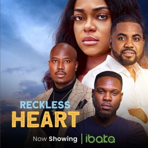 Download A Tribe Called Judah Read More About The Article Reckless Heart (2024) | Nollywood Movie