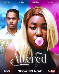 Download Read More About The Article Altered (2024) | Nollywood Movie