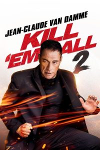 Download Read More About The Article Kill Em All 2 (2024) | Hollywood Movie