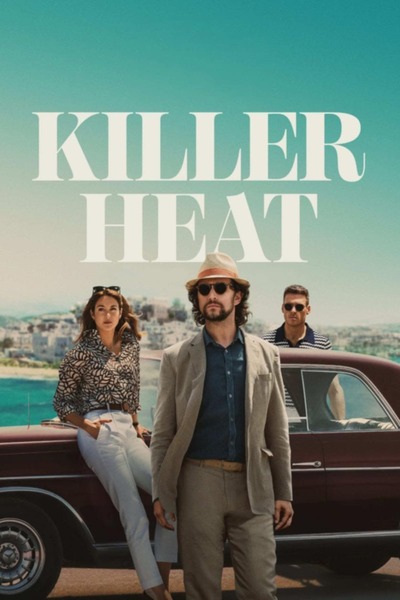 You Are Currently Viewing Killer Heat (2024) | Hollywood Movie