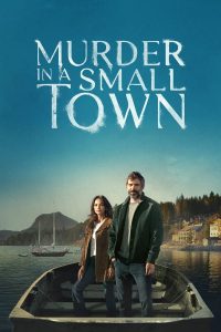 Download Murder In A Small Town S01 Read More About The Article Murder In A Small Town S01 (Episode 8 Added) | Tv Series