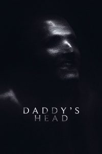 Download Oh Hi Read More About The Article Daddys Head (2024) | Hollywood Movie