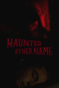 Download The Wrong Paris 2025 Read More About The Article Haunted By Her Name (2024) | Hollywood Movie