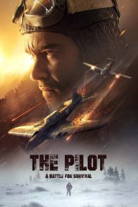 Download The Proposal Read More About The Article The Pilot A Battle For Survival (2022) | Russian Movie