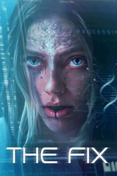 Download The Fix You Are Currently Viewing The Fix (2024)  | Hollywood Movie