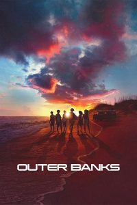 Download The 100 S01 Read More About The Article Outer Banks S04 (Complete) | Tv Series