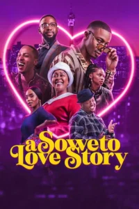 Download Sarafina Read More About The Article A Soweto Love Story (2024) | South African Movie