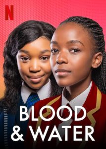 Download Read More About The Article Blood &Amp; Water S01 (Complete) | South African Series