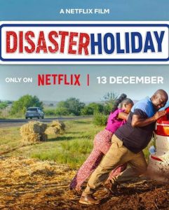 Download Meet The Khumalos Read More About The Article Disaster Holiday (2024)  | South African Movie