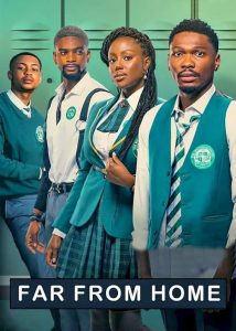 Download Flawsome S01 Read More About The Article Far From Home S01 (Complete) | Nollywood Series