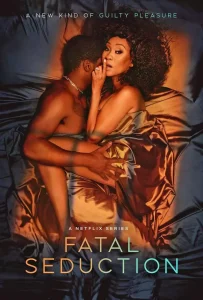 Download Read More About The Article Fatal Seduction S01 (Complete) | South African Series