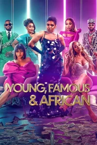 Download How To Ruin Christmas S02 Read More About The Article Young Famous And African S01 (Complete) | South African Series