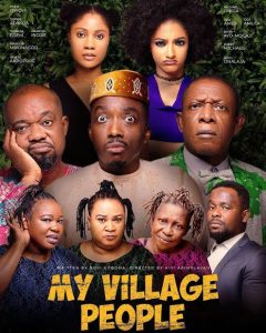 Download House Of Gaa Read More About The Article My Village People (2021) | Nollywood Movie