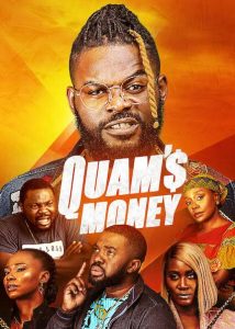 Download Forever Yours 2024 Movie Read More About The Article Quams Money (2020) | Nollywood Movie