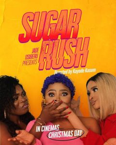 Download The Set Up 2 Read More About The Article Sugar Rush (2019) | Nollywood Movie