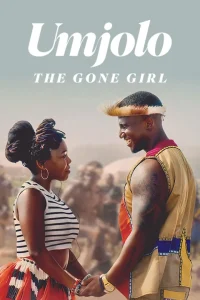 Download A Soweto Love Story Read More About The Article Umjolo The Gone Girl (2024) | South African Movie