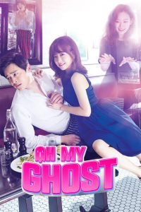 Download Something In The Rain Read More About The Article Oh My Ghost S01 (Complete) | Korean Drama