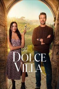 Download Lights Out Read More About The Article La Dolce Villa (2025) | Hollywood Movie