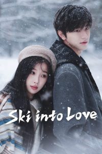 Download A Better Life Read More About The Article Ski Into Love (Complete) | Chinese Drama