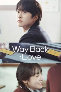 Download Dream High Read More About The Article Way Back Love S01 (Complete) | Korean Drama