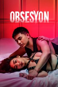 Download Read More About The Article Obsesyon (2025) | 18+ Filipino Movie