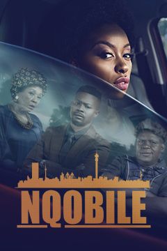 Download Nqobile You Are Currently Viewing Nqobile S01 (Complete) | South African Series
