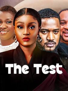 Download Her Excellency Read More About The Article The Test (2025) | Nollywood Movie