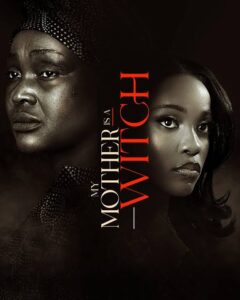 Download The Test Read More About The Article My Mother Is A Witch (2025) | Nollywood Movie