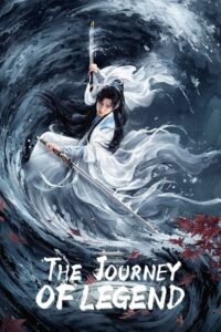 Download May Your Heart Be Like Mine S01 Read More About The Article The Journey Of Legend S01 (Episode 1-6 Added) | Chinese Drama
